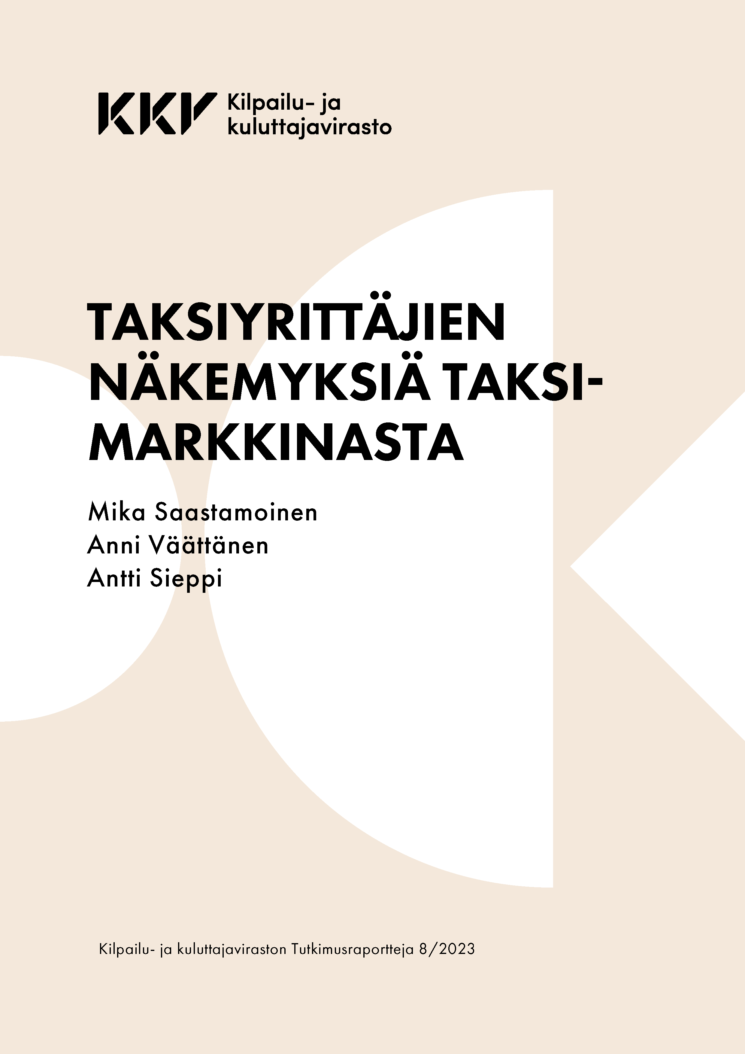 Taksiyrittäjien Näkemyksiä Taksimarkkinasta (Tutkimusraportteja 8/2023 ...